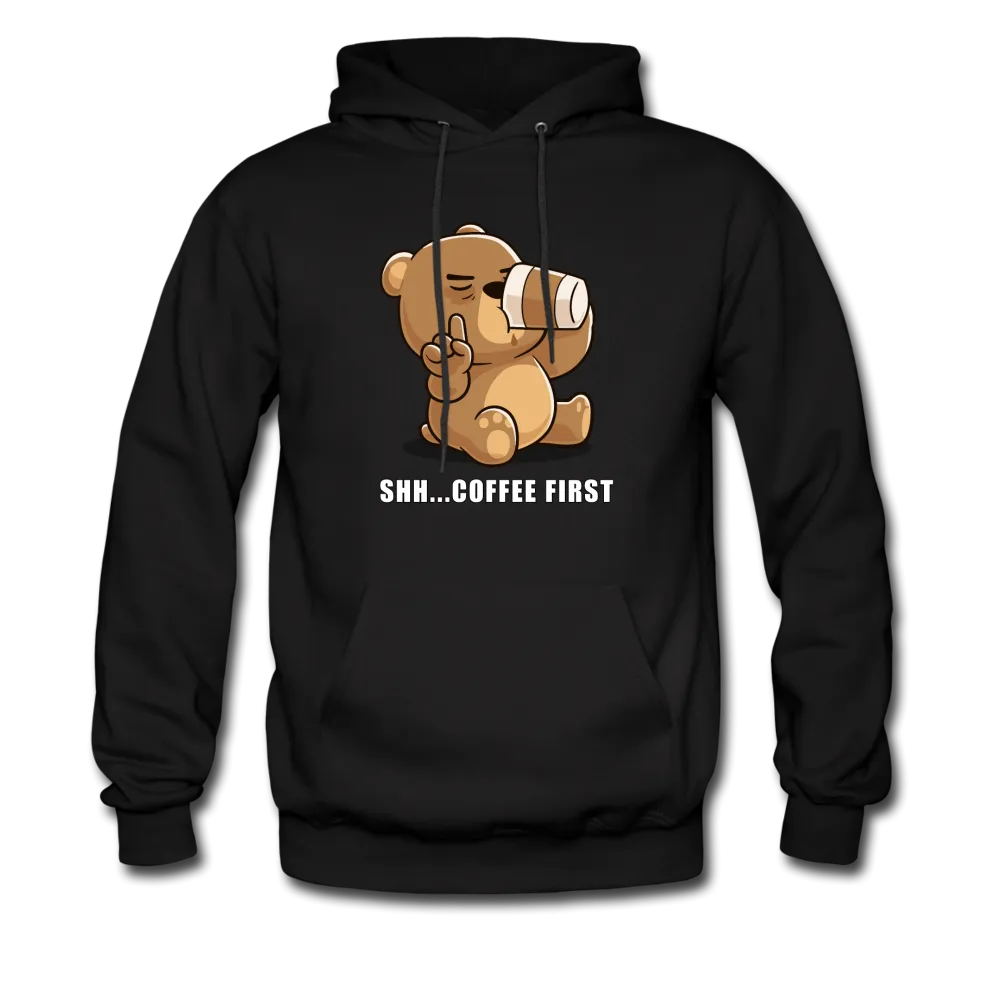 Shh.. Coffee First Hoodie