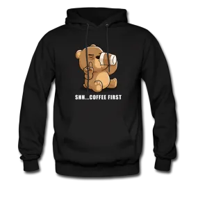 Shh.. Coffee First Hoodie